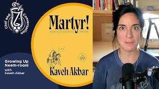 Growing Up Neem-Rooni - Kaveh Akbar, author of Martyr!