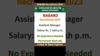 NABARD Recruitment 2023 | Assistant Manager | NABARD New Job Vacancy 2023 | Permanent Govt Job