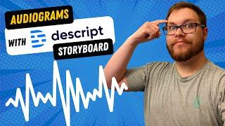 How to Make an Audiogram with Descript Storyboard (Part 1)