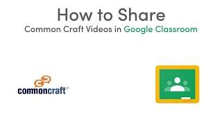 How to Share Common Craft Videos with Google Classroom