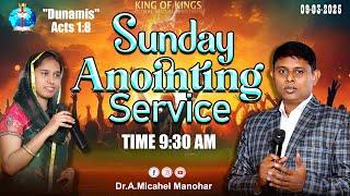 Sunday Anointing Service || 09-03-2025 ||  || King of Kings Church Kurnool || Dr.A.Michael Manohar