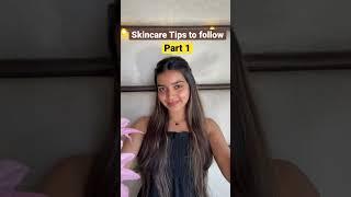 Skincare tips to follow for great skin Part -1  Subscribe for more such tips and tricks