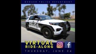 Virtual Ride Along - Oxnard Police Department | June 24, 2021