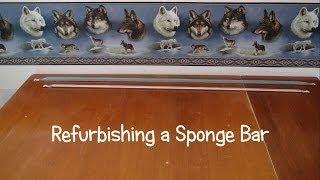 Refurbishing a Sponge Bar, Part 1