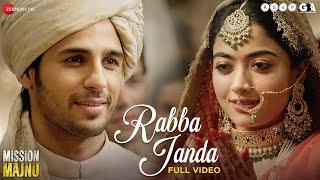 Rabba Janda - Full Video | Mission Majnu | Sidharth Malhotra, Rashmika | Jubin N, Tanishk B, Shabbir