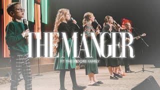 The Manger | ft The Moore Family