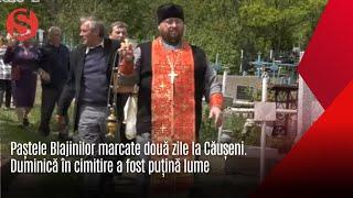 Paștele Blajinilor marcate două zile la Căușeni. Duminică în cimitire a fost puțină lume