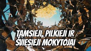 Tamsieji, pilkieji ir šviesieji mokytojai