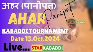 [Live] AHAR (PANIPAT) Kabaddi Cup | अहर(पानीपत) || 62 KG CIRCLE KABADDI CUP || STAR KABADDI123 ||