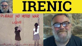  Irenic Meaning - Eirenic Definition - Irenic Examples - Formal Vocabulary Irenic Eirenic