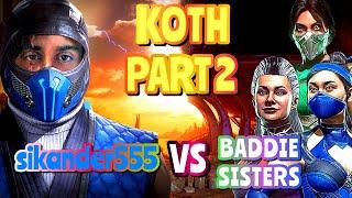 MK11 KOTH - sikander555 VS MENTAL PEOPLE: Baddie Sisters (DESTROYING THEM COMPLETELY) Part 2/2