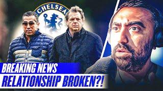 RELATIONSHIP BROKEN: Chelsea Ownership FALLING APART?!