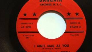 I Ain't Mad At You  -  Bobby Merrell