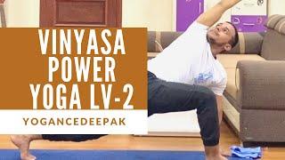 Vinyasa Power Yoga Flow | YoganceDeepak