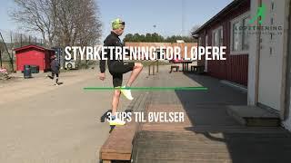 3 tips til styrkeøvelser for løpere | Løpetrening.no