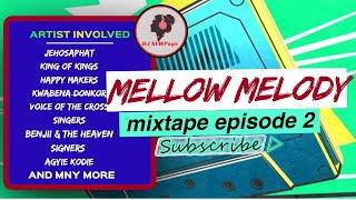 Mellow Music Mixtape ft SDA ARTIST (EPISODE 2)