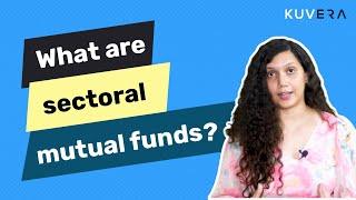 What are sectoral mutual funds? Should you invest in sectoral mutual funds?