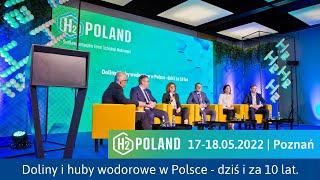 H2POLAND 2022 Doliny i huby wodorowe w Polsce - dziś i za 10 lat