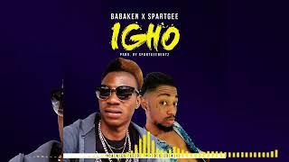 BABAKEN FT SPARTGEE  IGHO  [offlcial Audio]