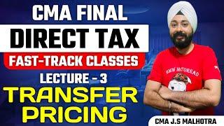 CMA Final Direct Tax | Fast Track Class Lecture - 3 | CMA J.S. Malhotra