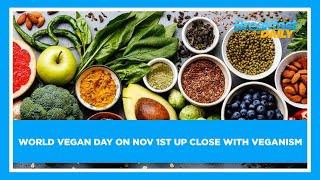 World vegan day on Nov 1st Up close with veganism