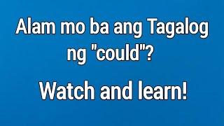 Tagalog Translation of "could" | English-Tagalog Translation