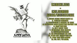 CARExLESS - Colorado Gore/Noisecore (EP 2024)