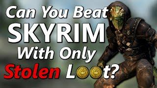 Can You Beat Skyrim With Only Stolen Loot (Legendary Difficulty)