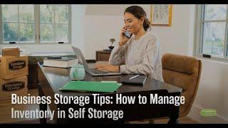 How to Manage Business Inventory in Self Storage