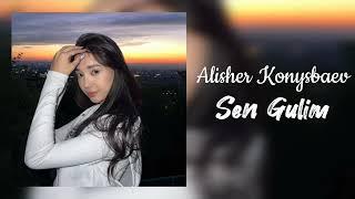Alisher Konysbaev - Sen Gulim