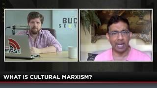 Dinesh D’Souza Explains “Cultural Marxism” And Its Role In Our Current Crisis