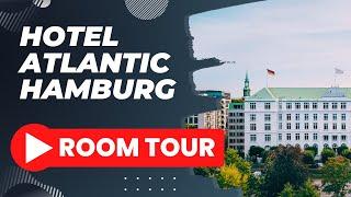 Deluxe Room Tour at Hotel Atlantic Hamburg, Germany