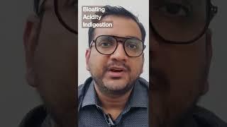 Why Bloating Acidity Indigestion occur? How to improve digestion @drashishsachan