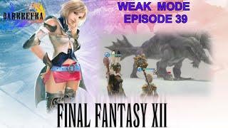 Final Fantasy 12 Zodiac Age_Weak Mode_Episode 39