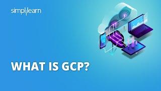 What Is GCP? | Introduction To Google Cloud Platform | GCP Tutorial For Beginners | Simplilearn