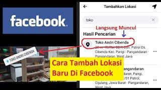 Cara Membuat Lokasi Baru Di Facebook Agar Lokasi Muncul Di Facebook 100% Berhasil (Update)