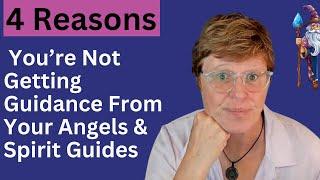 Four Reasons You're Not Getting Guidance From Your Spirit Guides, Angels & Ancestors!  #guidance