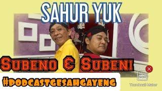 Sahur Yuk Gesah gayeng ~ podcast Gayeng [Radio Kata Kita