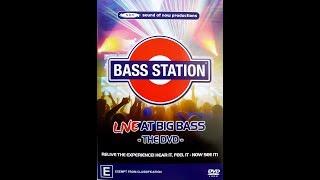 Bass Station Live At Big Bass -The DVD- 2005. Relive the experience. Hear it, feel it - now see it!