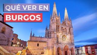 Qué ver en Burgos  |10 Lugares imprescindibles