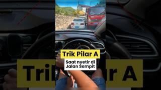 Trik Mengemudi di Jalan Sempit dengan Patokan Pilar A #TipsMengemudi #TipsOtomotif #BelajarMengemudi