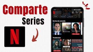 Cómo Compartir el Link o Enlace de una Serie/Película de NETFLIX