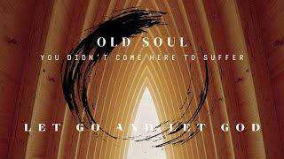 Old Soul: You Didn't Come Here To Suffer⎮Kryon Late Night Series