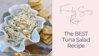 How to Make the BEST Tuna Salad (from Canned Tuna) | Family Savvy