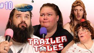 Darryl is a Flat Earther?! | Trailer Tales w/ Trailer Trash Tammy, Dave Gunther & Crystal | Ep 10