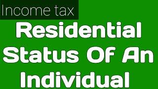 Residential Status Of An Individual | How to determine residential status of an individual