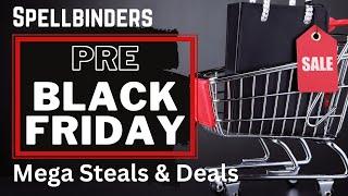 Pre BLACK FRIDAY Super Steals & Deals SALE at Spellbinders!! | #papercraft #cardmaking