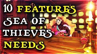 10 NEW Features SEA OF THIEVES NEEDS in 2022!