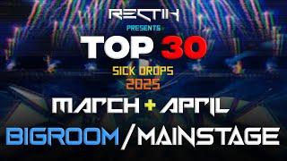 Sick Drops  March & April 2025 | Big Room / Mainstage | Top 30 | Rectik