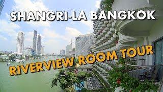 LUXURIOUS RIVERVIEW ROOM TOUR - SHANGRI-LA HOTEL BANGKOK